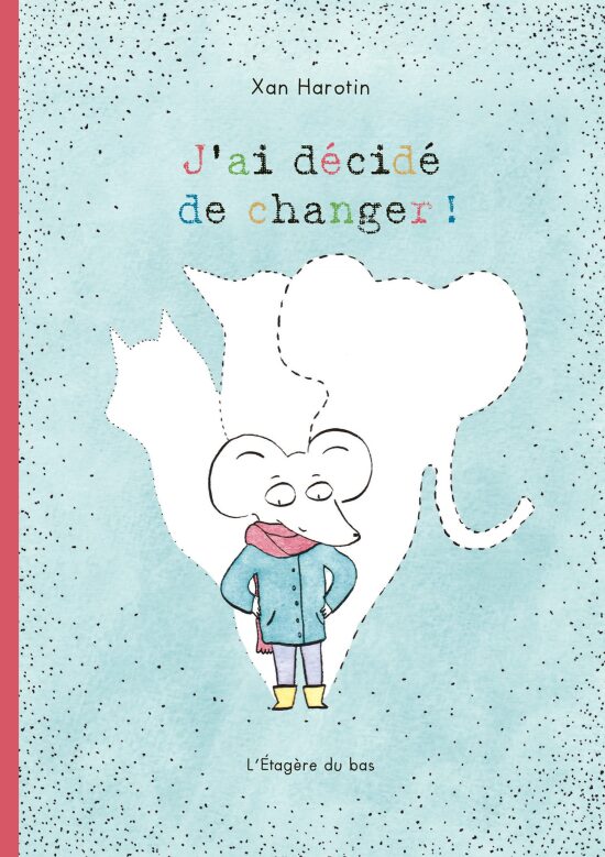 J'ai décidé de changer !